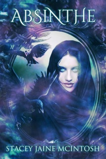 Absinthe by Stacey Jaine McIntosh