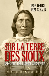 Sur la terre des Sioux by Nelcya Delanoë, Bob Drury & Tom Clavin