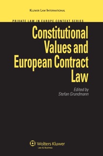 Constitutional Values and European Contract Law by Stefan Grundmann