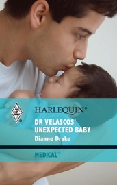 Dr Velascos' Unexpected Baby Dianne Drake