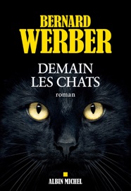 Demain les chats - Bernard Werber