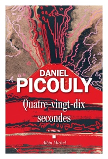 Quatre-vingt-dix secondes by Daniel Picouly