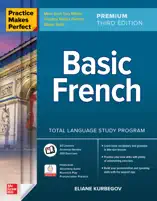 Practice Makes Perfect: Basic French, Premium Third Edition