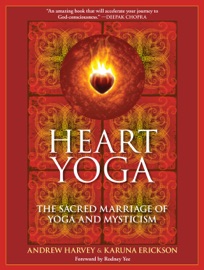Heart Yoga - Andrew Harvey & Karuna Erickson