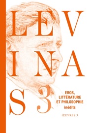Oeuvres complètes, Tome 3 Emmanuel Levinas