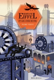 Gustave Eiffel et les âmes de fer - Flore Vesco & Rémi Saillard