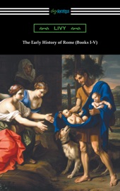 The Early History of Rome (Books I-V) - Livy