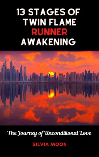 13 Stages of Twin Flame Runner Awakening by Silvia Moon