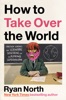 Book How to Take Over the World