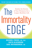 The Immortality Edge - Michael Fossel M.D., Ph.D., Greta Blackburn & Dave Woynarowski M.D.