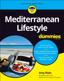 Mediterranean Lifestyle For Dummies - Amy Riolo