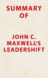 Summary of John C. Maxwell's Leadershift