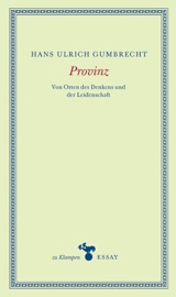 Provinz - Hans Ulrich Gumbrecht & Anne Hamilton