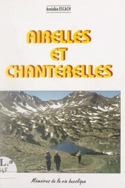 Airelles et chanterelles - Amédée Escach