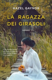 La ragazza dei girasoli - Hazel Gaynor