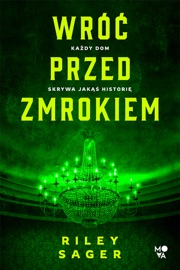 Wróć przed zmrokiem - Riley Sager & Ryszard Oślizło