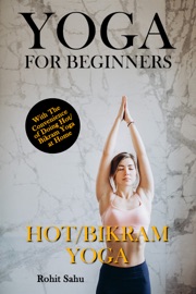 WHAT IS BIKRAM YOGA AND HOW DOES IT WORK? - Popular Vedic Science