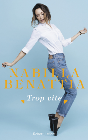 Read&Download Trop vite Book by Nabilla Benattia Online Read&Download Trop vite Book by Nabilla Benattia Online