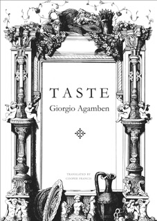 Taste by Giorgio Agamben & Cooper Francis