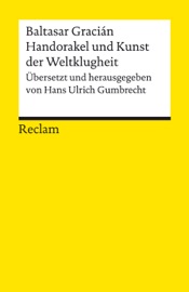 Handorakel und Kunst der Weltklugheit - Baltasar Gracián & Hans Ulrich Gumbrecht