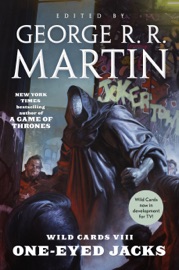 Wild Cards VIII: One-Eyed Jacks - George R.R. Martin & Wild Cards Trust