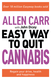 The Easy Way to Quit Cannabis