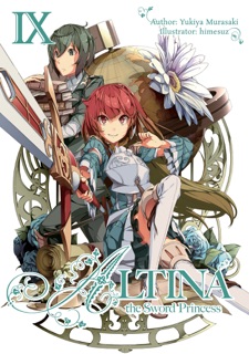 Altina the Sword Princess: Volume 9 by Yukiya Murasaki