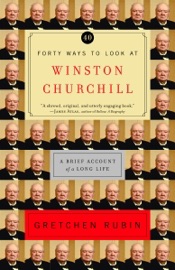 Forty Ways to Look at Winston Churchill