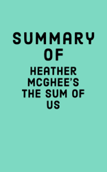 Summary of Heather McGhee's The Sum of Us