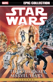Star Wars Legends Epic Collection - Archie Goodwin, Wally Lombego, Larry Hama, Mike Barr, David Michelinie, Chris Claremont, Steve Moore & Steve Parkhouse