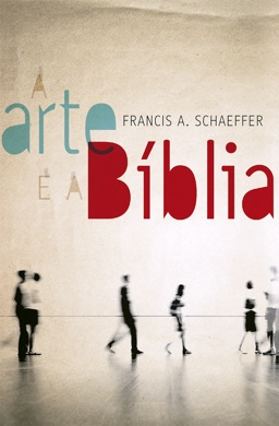 Capa do livro A Arte e a Bíblia de Francis Schaeffer