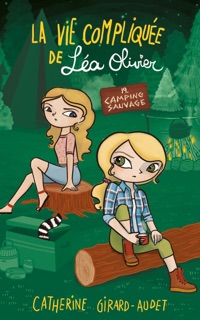 La Vie compliquée de Léa Olivier T19 by Catherine Girard Audet