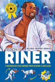 L'Ecole des champions - tome 1 : Teddy Riner Jean-Michel Billioud, Toufik Mebarki & Amine Bouhizeb