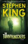 The Tommyknockers by Stephen King Book Summary, Reviews and Downlod