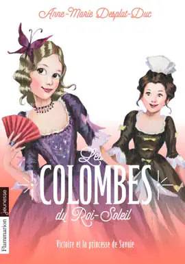 Read: Les Colombes du Roi-Soleil (Tome 12) - Victoire et la princesse de Book Savoie