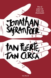 Tan fuerte, tan cerca - Jonathan Safran Foer