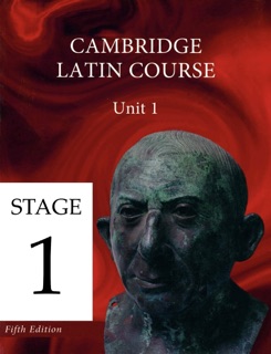 Cambridge Latin Course (5th Ed) Unit 1 Stage 1 by University of Cambridge School Classics Project