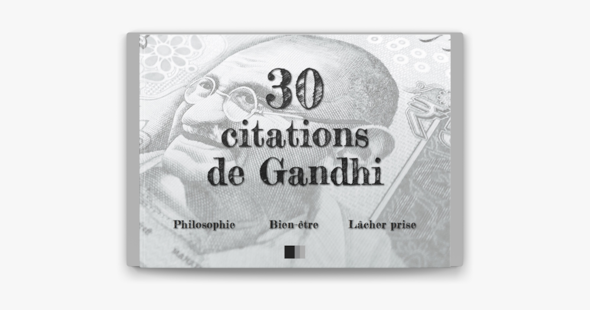 30 Citations De Gandhi Philosophie Bien Etre Lacher Prise On Apple Books