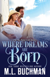Where Dreams Are Born - M. L. Buchman
