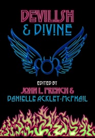 Devilish & Divine John L. French & Danielle Ackley-McPhail