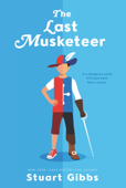 The Last Musketeer - Stuart Gibbs