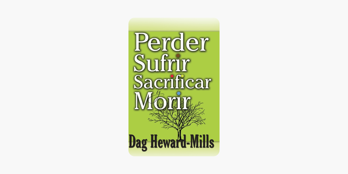 Perder, Sufrir, Sacrificar y Morir