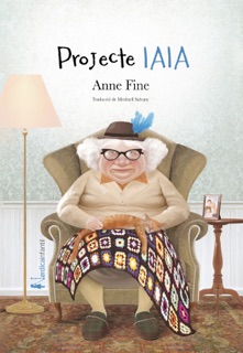 Projecte Iaia by Anne Fine