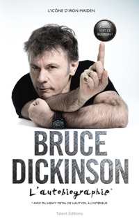 Bruce Dickinson : l'autobiographie by Bruce Dickinson