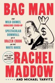Bag Man - Rachel Maddow & Michael Yarvitz