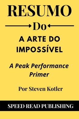 Capa do livro A arte do impossível de Steven Kotler