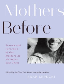 Mothers Before - Edan Lepucki