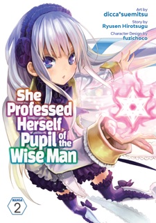 She Professed Herself Pupil of the Wise Man (Manga) Vol. 2 by Ryusen Hirotsugu & dicca*suemitsu