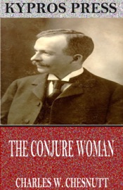 The Conjure Woman - Charles W. Chesnutt