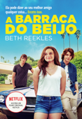 A barraca do beijo - Beth Reekles